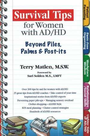 Survival Tips for Women with AD/HD: Beyond Piles, Palms & Stickers de Terry Matlen MSW