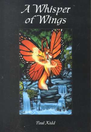 A Whisper of Wings de Paul Kidd