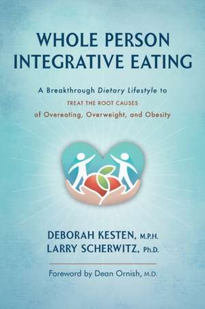 Whole Person Integrative Eating de Deborah Kesten