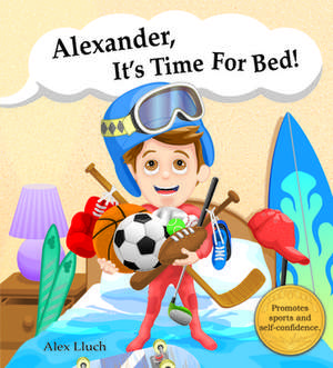 Alexander, It's Time for Bed! de Alex Lluch