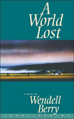 A World Lost de Wendell Berry