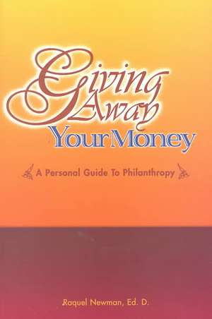 Giving Away Your Money de Raquel Newman