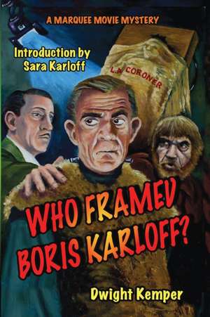 Who Framed Boris Karloff? de Dwight Kemper