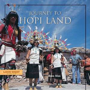 Journey to Hopi Land de Anna Silas