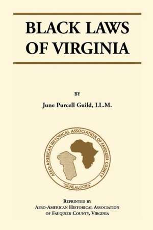 Black Laws of Virginia de June Purcell Guild