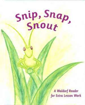 Snip Snap Snout! de Arthur M. Pittis