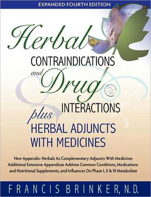 Herbal Contraindications and Drug Interactions de Francis Brinker