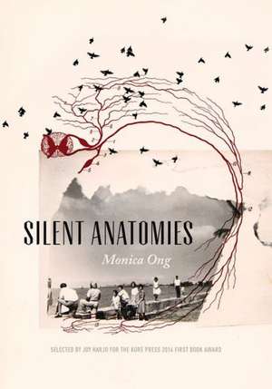 Silent Anatomies de Monica Ong