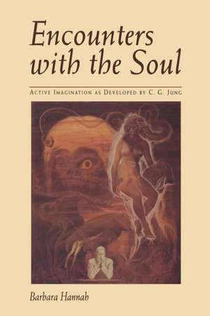 Encounters with the Soul (P) de Barbara Hannah