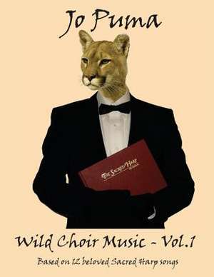 Jo Puma - Wild Choir Music - Vol. 1