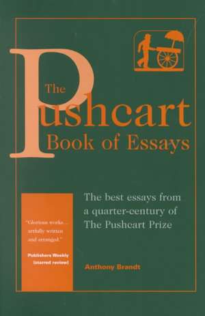 The Pushcart Book of Essays de Anthony Brandt