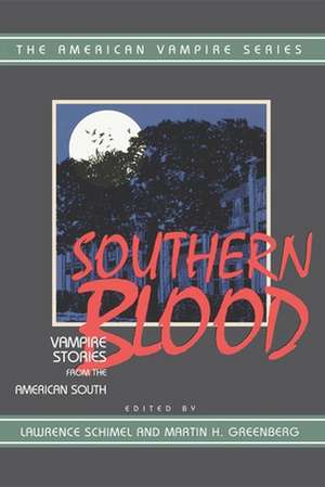 Southern Blood: Vampire Stories from the American South de Lawrence Schimel