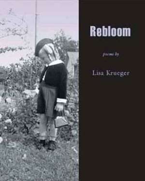 REBLOOM de Lisa Krueger