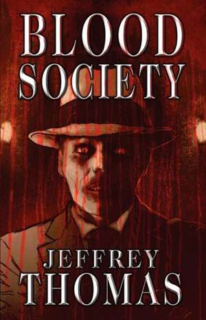 Blood Society de Jeffrey Thomas