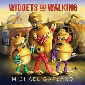 Widgets Go Walking de Michael Garland