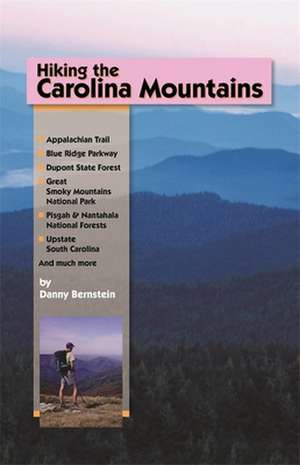 Hiking the Carolina Mountains de Danny Bernstein