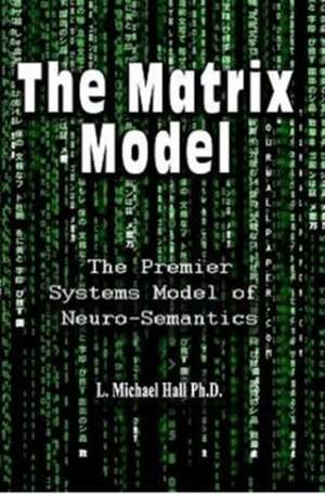 MATRIX MODEL 3/E de L Michael Hall