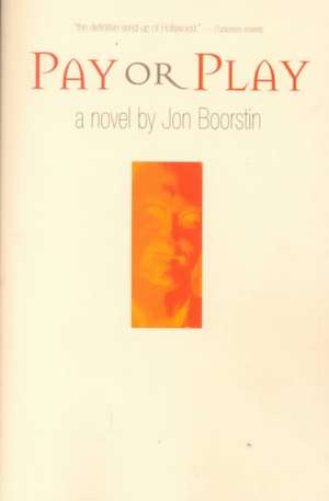 Pay or Play de Jon Boorstin