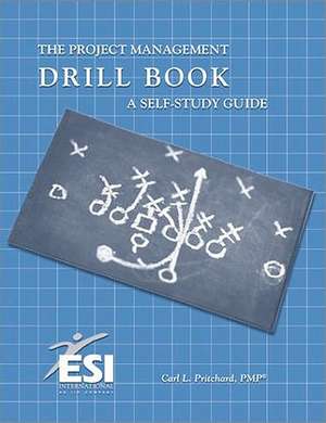 Project Management Drill Book: A Self-Study Guide de Carl L. Pritchard