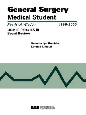 General Surgery Medical Student USMLE Parts II and III: Pearls of Wisdom de Maull