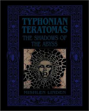 Typhonian Teratomas de Mishlen Linden