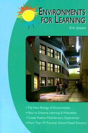 Environments for Learning de Eric P. Jensen