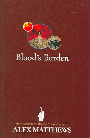 Blood's Burden de Alex Matthews