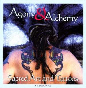 Agony and Alchemy de M Young