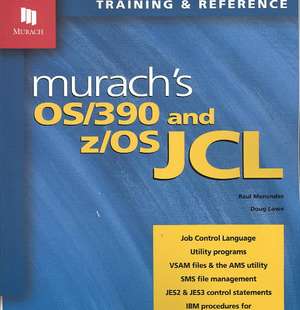 Murach's OS/390 and Z/OS JCL de Raul Menendez