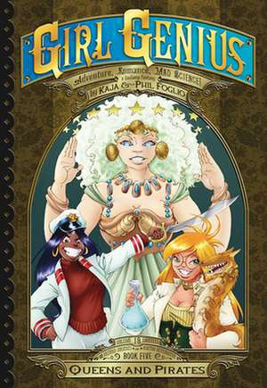 Girl Genius: The Second Journey of Agatha Heterodyne Volume 5 de Kaja Foglio