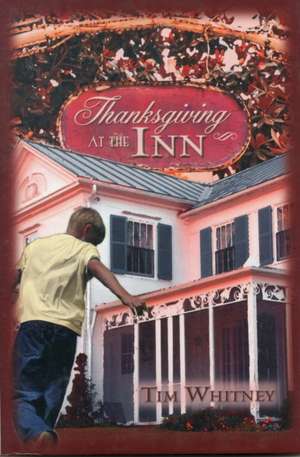 Thanksgiving at the Inn de Tim C. Whitney