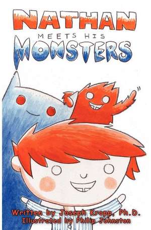 Nathan Meets His Monsters de Joseph P. Kropp