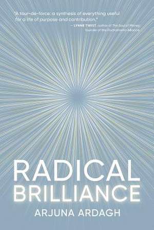 Radical Brilliance de Arjuna Ardagh