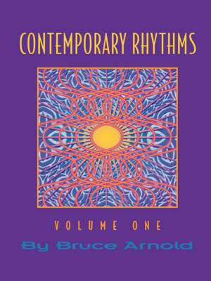 Contemporary Rhythms Volume One de Bruce E. Arnold