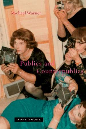 Publics and Counterpublics de Michael Warner