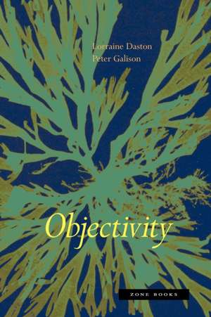 Objectivity de Lorraine Daston