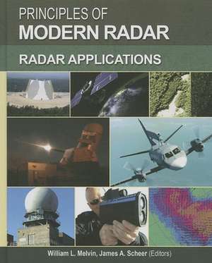 Principles of Modern Radar, Volume III: Radar Applications de William L. Melvin