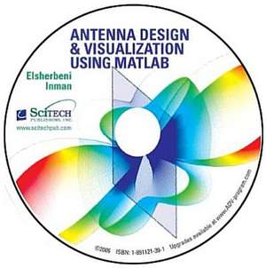 Antenna Design and Visualization Using MATLAB: (Version 2.0 with Source Code) de B. D. Popovic