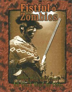 Fistful O' Zombies: A Hong Kong Action Theatre Sourcebook