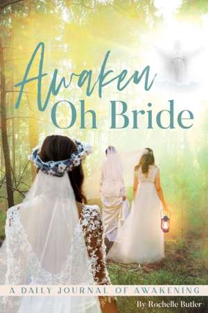 Awaken Oh Bride de Rochelle Butler