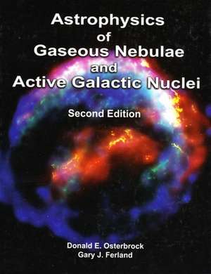 Astrophysics of Gaseous Nebulae and Active Galactic Nuclei de Donald E. Osterbrock