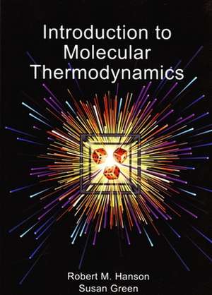 Introduction to Molecular Thermodynamics de Robert M. Hanson