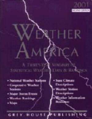 Weather America: A Thirty-Year Summary of Statistical Weather Data and Rankings de David Garoogian