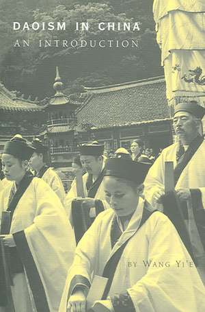 Daoism in China: An Introduction de Wang Yi'e