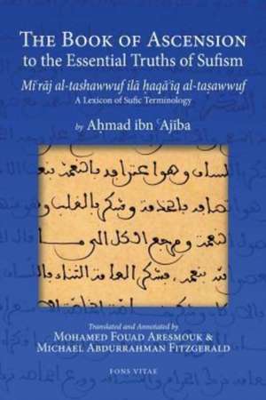 The Book of Ascension to the Essential Truths of Sufism de Ahmad Ibn 'Ajiba