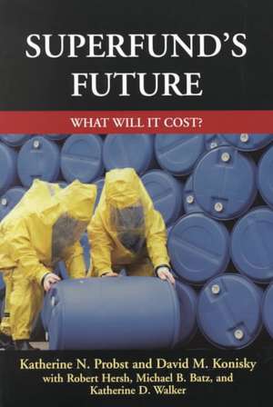 Superfund's Future: What Will It Cost de Katherine Probst