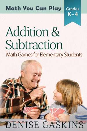 Addition & Subtraction de Denise Gaskins