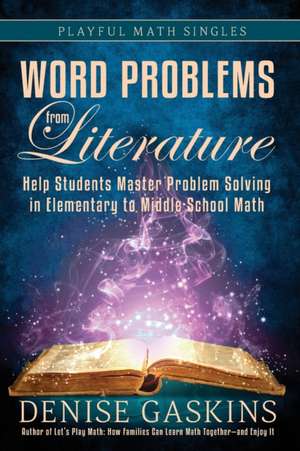 Word Problems from Literature de Denise Gaskins