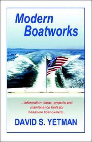 Modern Boatworks de David S. Yetman