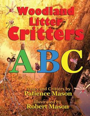 Woodland Litter Critters ABC de Patience H. C. Mason